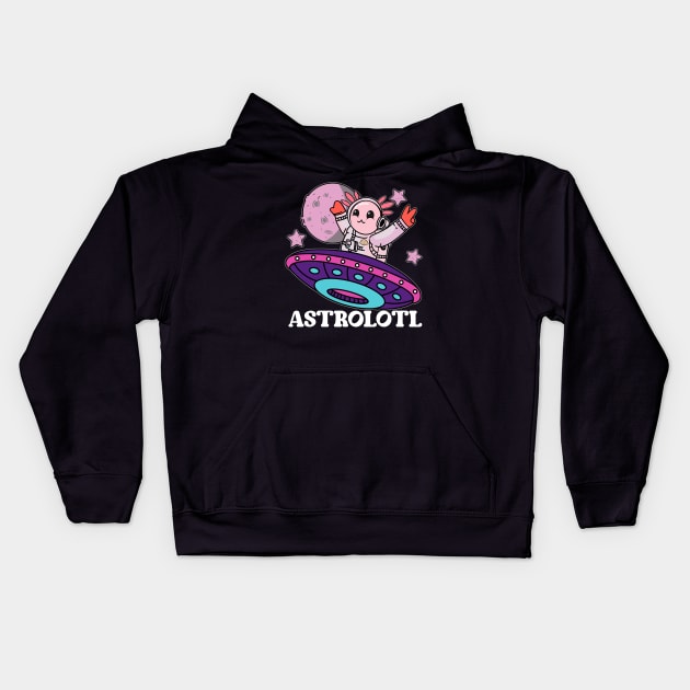 Astrolotl Axolotl Astronauts Funny Chubby Axolotl Kawaii Kids Hoodie by alcoshirts